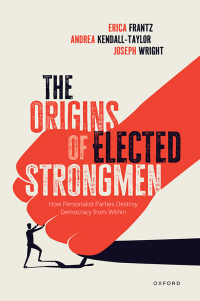 Cover image: The Origins of Elected Strongmen 1st edition 9780198888079