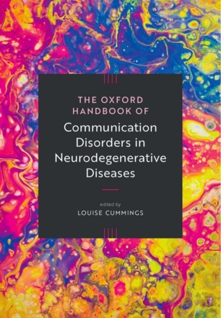 Cover image: The Oxford Handbook of Communication Disorders in Neurodegenerative Diseases 1st edition 9780198888482