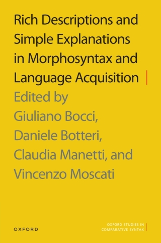 Immagine di copertina: Rich Descriptions and Simple Explanations in Morphosyntax and Language Acquisition 1st edition 9780198889472
