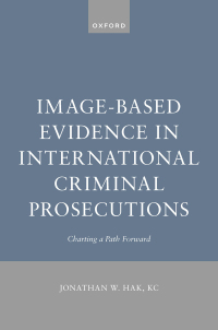 Titelbild: Image-Based Evidence in International Criminal Prosecutions 1st edition 9780198889533