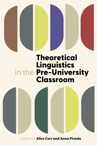 صورة الغلاف: Theoretical Linguistics in the Pre-University Classroom 1st edition 9780197267479