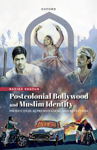 Omslagafbeelding: Postcolonial Bollywood and Muslim Identity 9780198891017