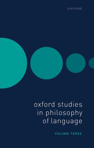 Cover image: Oxford Studies in Philosophy of Language Volume 3 1st edition 9780198892724