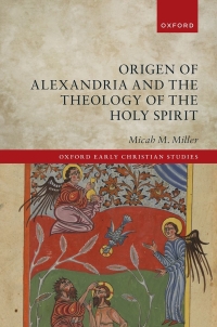 Cover image: Origen of Alexandria and the Theology of the Holy Spirit 1st edition 9780198895749