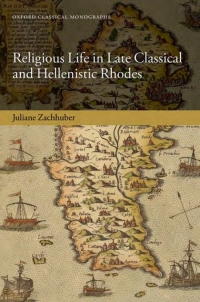 Cover image: Religious Life in Late Classical and Hellenistic Rhodes 1st edition 9780198897422