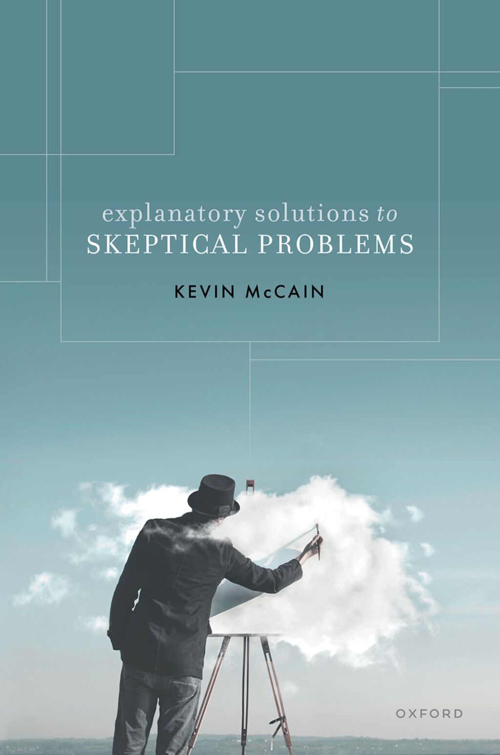 Explanatory Solutions to Skeptical Problems 1st Edition