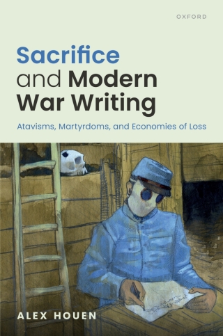 Cover image: Sacrifice and Modern War Writing 1st edition 9780198912309