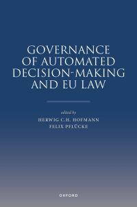 Cover image: Governance of Automated Decision-Making and EU Law 1st edition 9780198919544