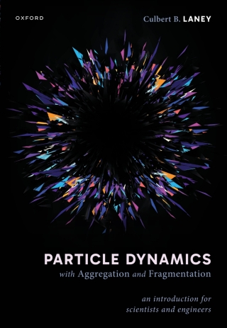 Imagen de portada: Particle Dynamics with Aggregation and Fragmentation 1st edition 9780198920663