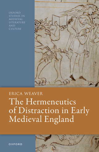 Cover image: The Hermeneutics of Distraction in Early Medieval England 1st edition 9780198922100