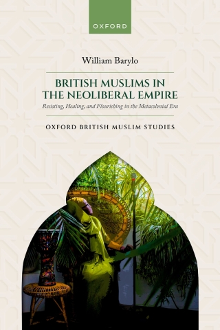 Cover image: British Muslims in the Neoliberal Empire 1st edition 9780198924944