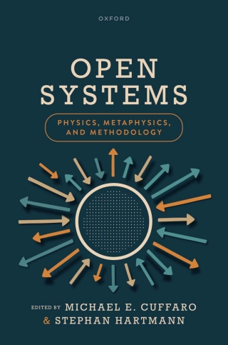 Imagen de portada: Open Systems: Physics, Metaphysics, and Methodology 1st edition 9780198929246