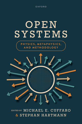 Imagen de portada: Open Systems: Physics, Metaphysics, and Methodology 1st edition 9780198929246