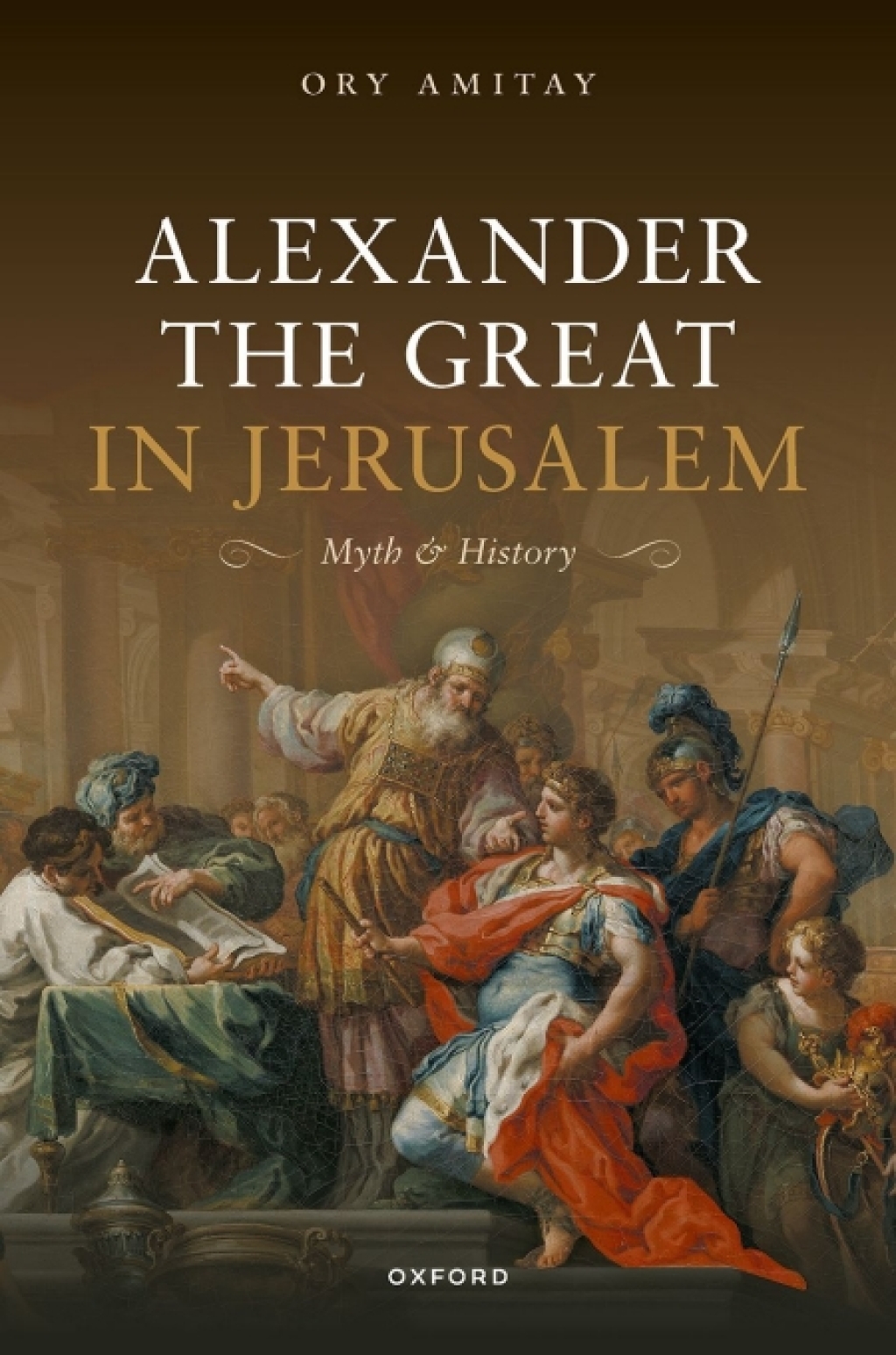 Alexander the Great in Jerusalem Myth and History 1st Edition