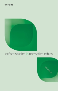 Cover image: Oxford Studies in Normative Ethics Volume 14 1st edition 9780198930792