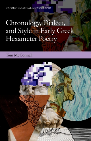 Cover image: Chronology, Dialect, and Style in Early Greek Hexameter Poetry 1st edition 9780198932314