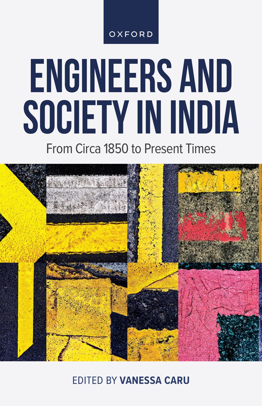 Engineers and Society in India From circa 1850 to Present Times 1st Edition