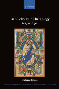 Imagen de portada: Early Scholastic Christology 1050-1250 1st edition 9780198936015