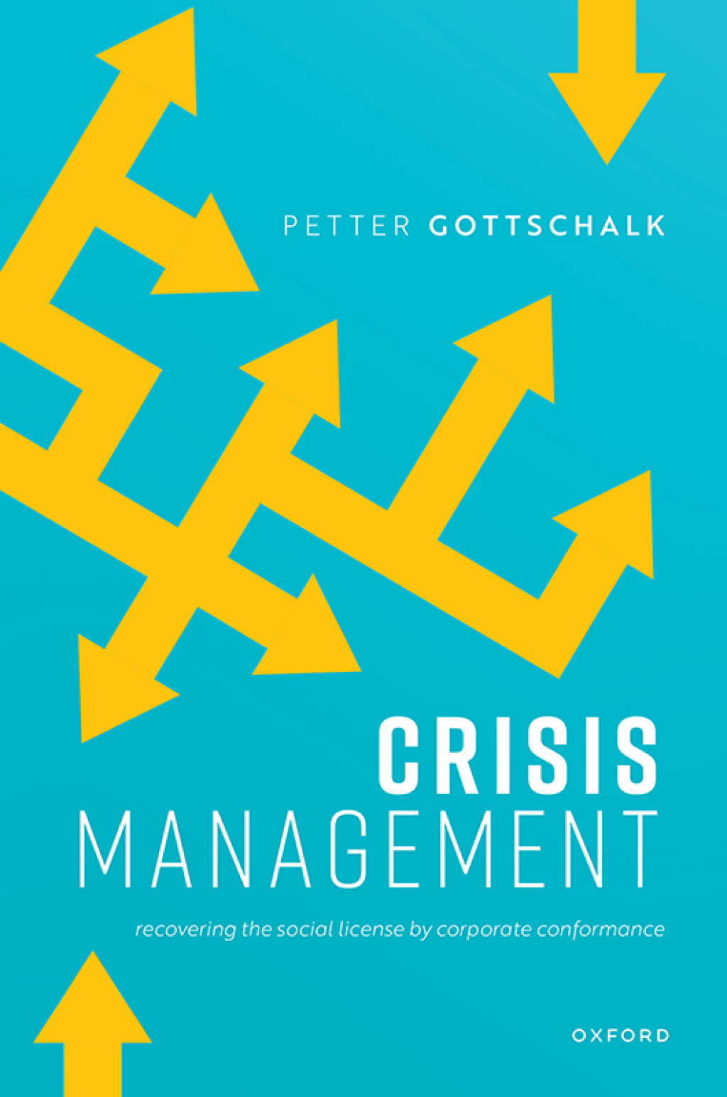 Crisis Management Recovering the Social License by Corporate Conformance 1st Edition