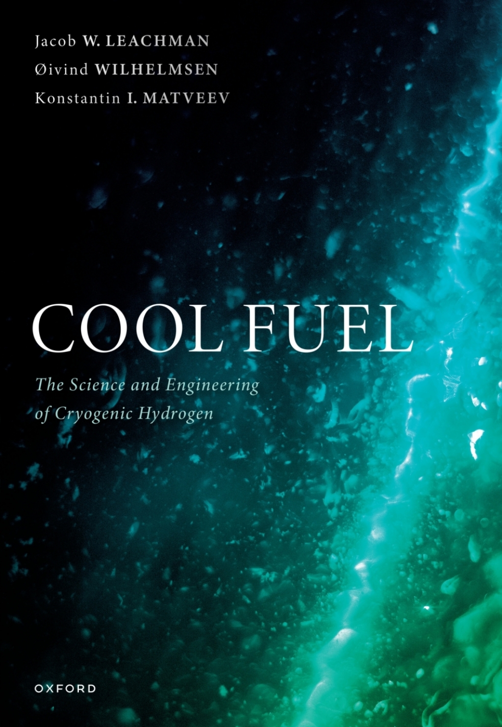 Cool Fuel The Science and Engineering of Cryogenic Hydrogen 1st Edition