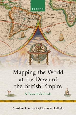 Imagen de portada: Mapping the World at the Dawn of the British Empire 1st edition 9780198942511