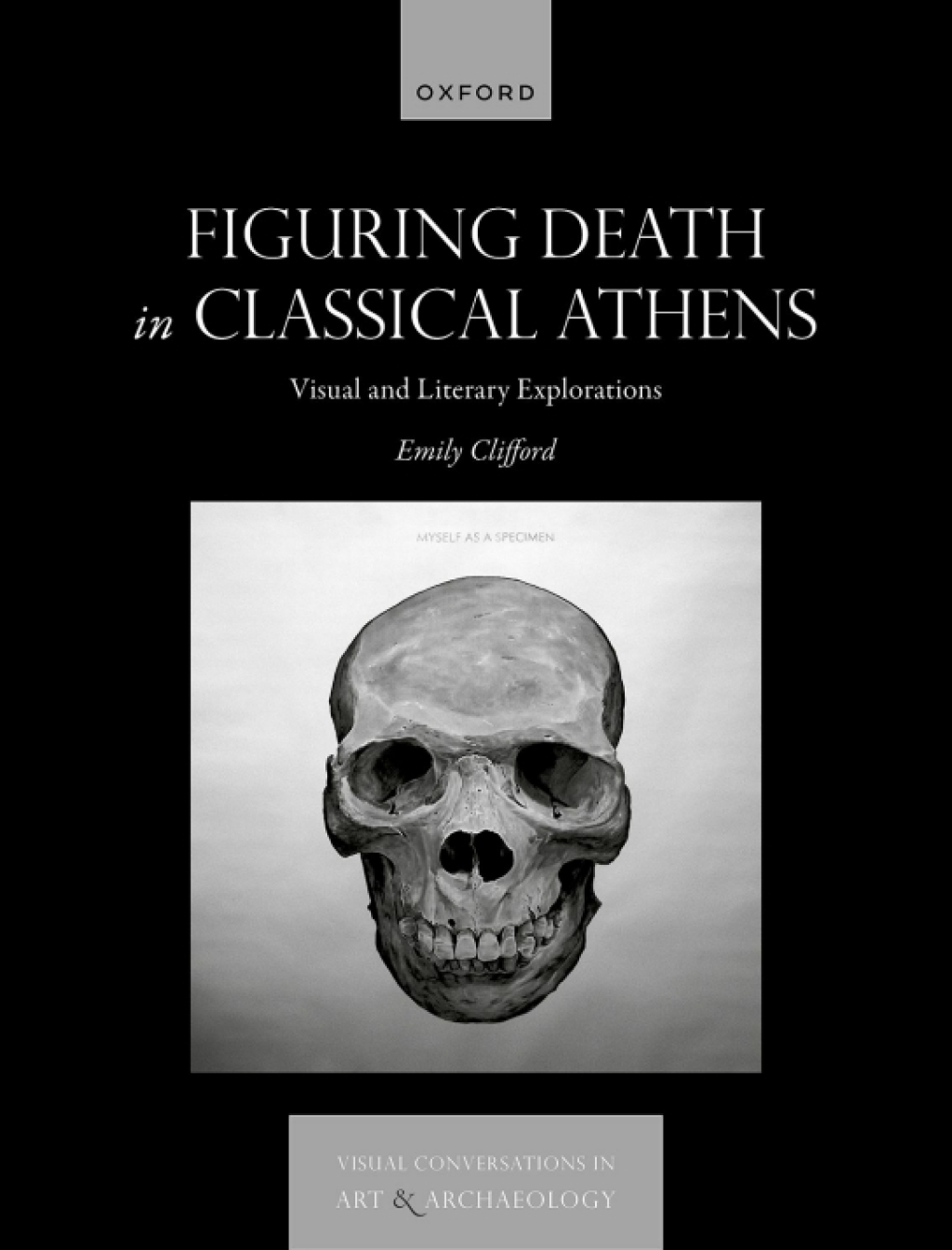 Figuring Death in Classical Athens Visual and Literary Explorations 1st Edition
