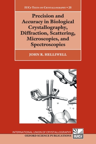 Imagen de portada: Precision and Accuracy in Biological Crystallography, Diffraction, Scattering, Microscopies, and Spectroscopies 1st edition 9780198952824