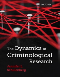 Cover image: The Dynamics of Criminological Research 1st edition 9780195439021