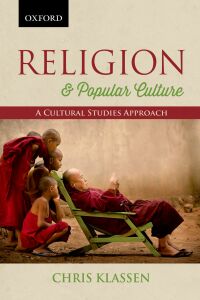 Cover image: Religion and Popular Culture: A Cultural Studies Approach 1st edition 9780195449181