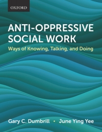 Cover image: Anti-Oppressive Social Work: Ways of Knowing, Talking, and Doing 1st edition 9780199023714