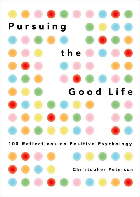 Pursuing the Good Life: 100 Reflections on Positive Psychology - FULL INSTANT DOWNLOAD | PDF DOCX EPUB