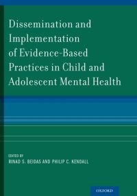 Titelbild: Dissemination and Implementation of Evidence-Based Practices in Child and Adolescent Mental Health 1st edition 9780199311620