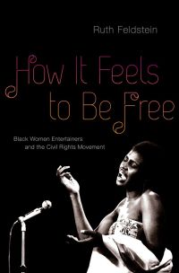 Cover image: How It Feels to Be Free 9780195314038