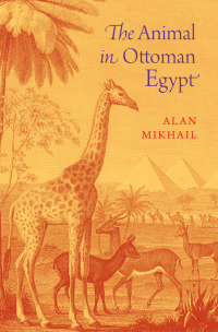 Titelbild: The Animal in Ottoman Egypt 9780199315277