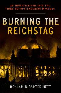 Cover image: Burning the Reichstag 9780199322329