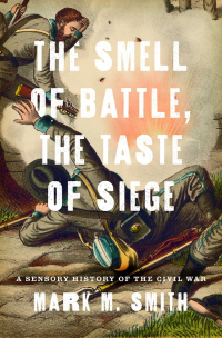 Cover image: The Smell of Battle, the Taste of Siege 9780199759989
