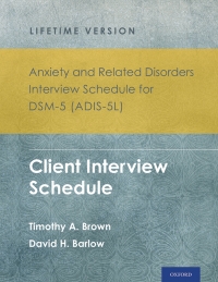 Cover image: Anxiety and Related Disorders Interview Schedule for DSM-5® (ADIS-5L) - Lifetime Version 1st edition 9780199324774