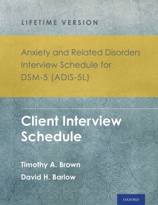 Omslagafbeelding: Anxiety and Related Disorders Interview Schedule for DSM-5® (ADIS-5L) - Lifetime Version 1st edition 9780199324774