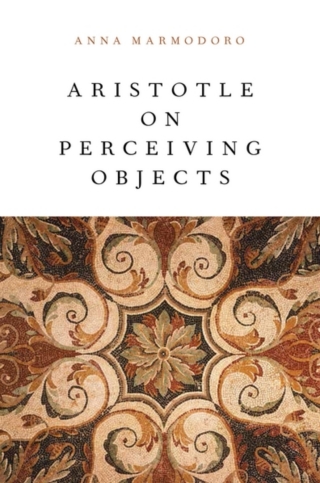 Cover image: Aristotle on Perceiving Objects 9780199326006