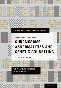 Cover image: Gardner and Sutherland's Chromosome Abnormalities and Genetic Counseling 5th edition 9780199329007