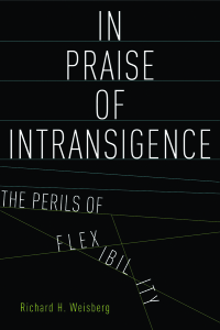 Imagen de portada: In Praise of Intransigence 9780199334988