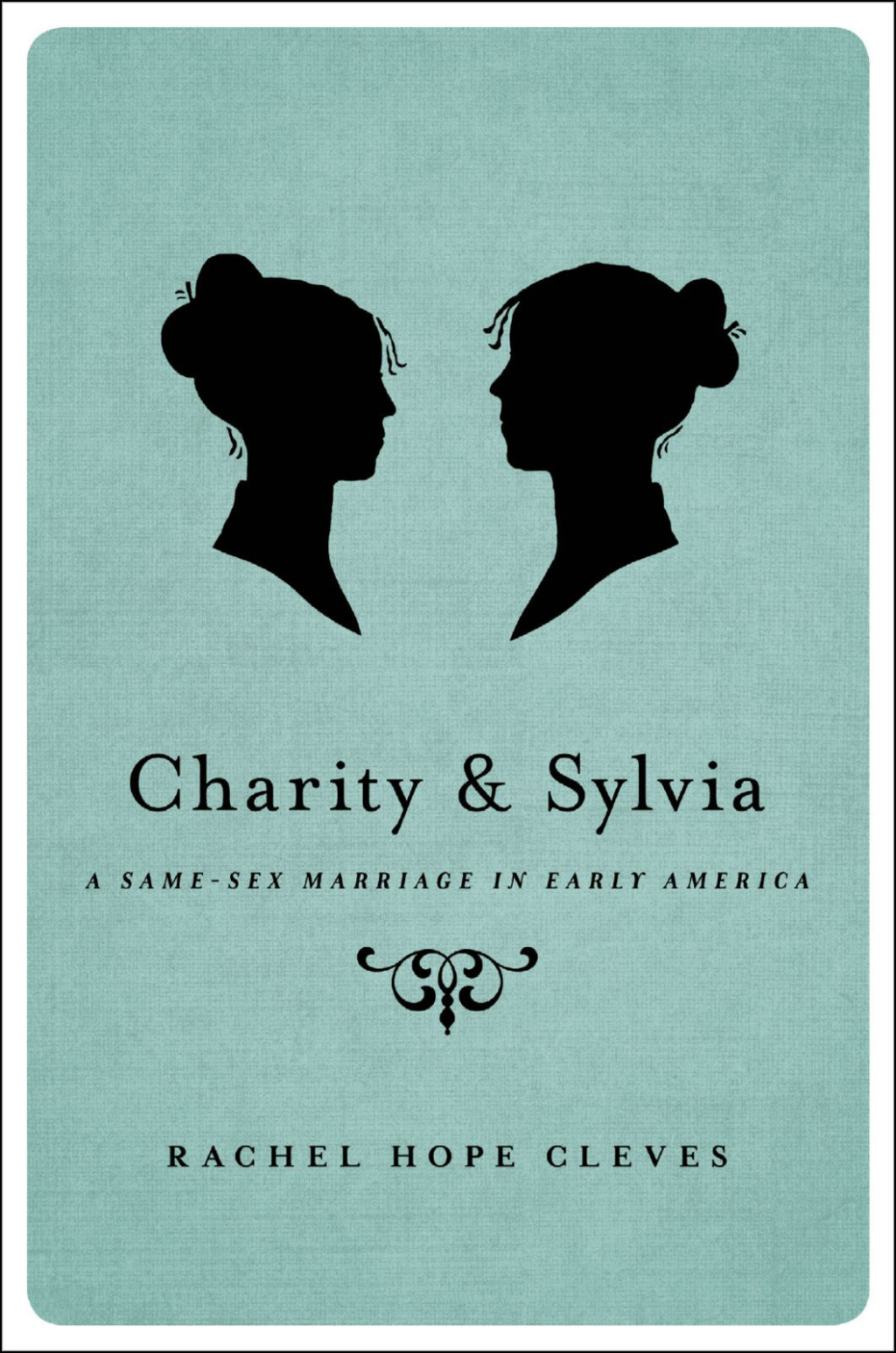 Charity and Sylvia A Same-Sex Marriage in Early America