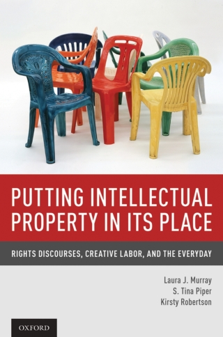 Cover image: Putting Intellectual Property in its Place 9780199336265