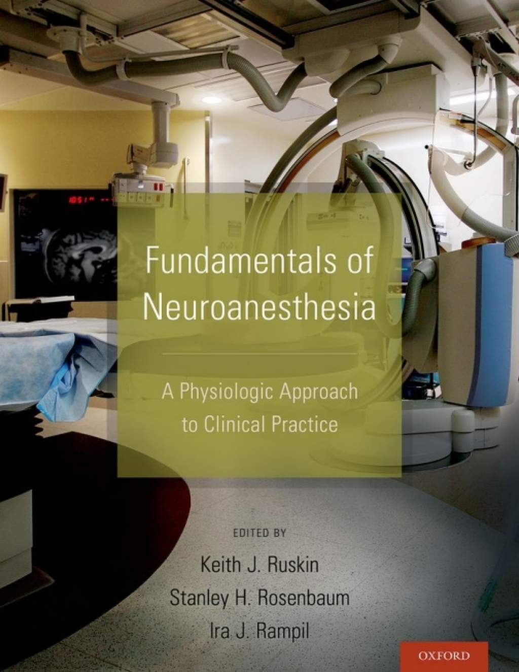 Fundamentals of Neuroanesthesia A Physiologic Approach to Clinical Practice 1st Edition