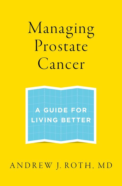 Managing Prostate Cancer: A Guide for Living Better - FULL INSTANT DOWNLOAD | PDF DOCX EPUB
