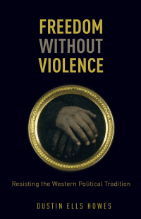 Cover image: Freedom Without Violence 9780199336999