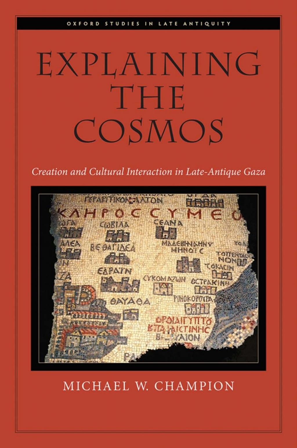 Explaining the Cosmos Creation and Cultural Interaction in Late-Antique Gaza