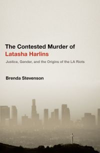 Cover image: The Contested Murder of Latasha Harlins 9780190231019