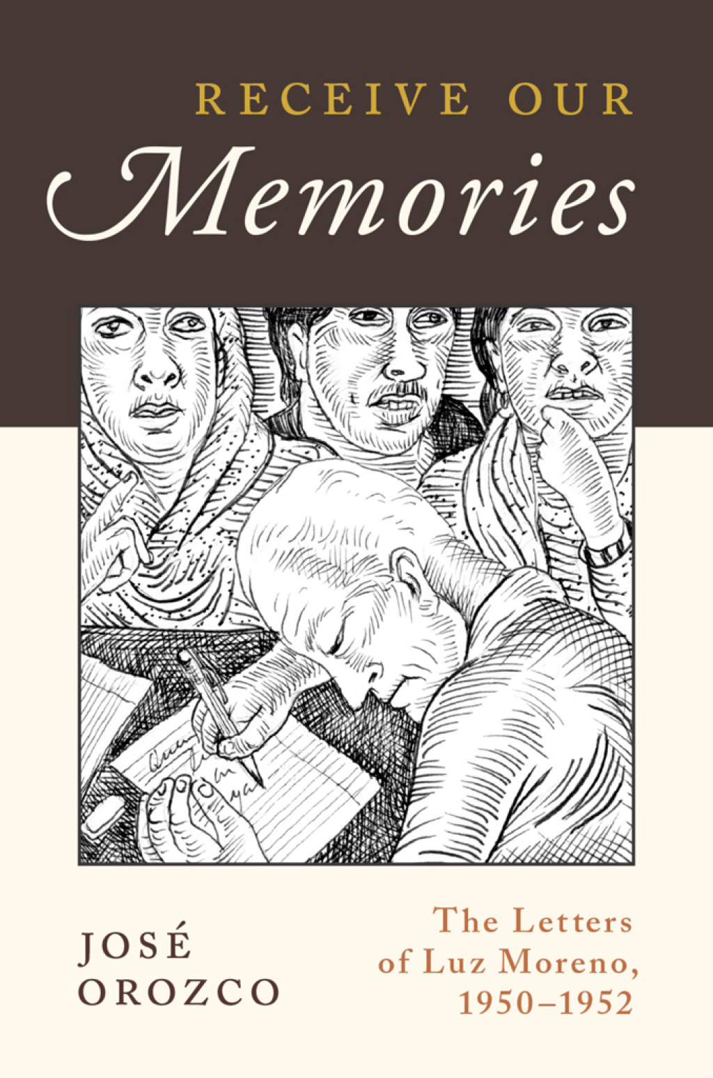 Receive Our Memories The Letters of Luz Moreno, 1950-1952