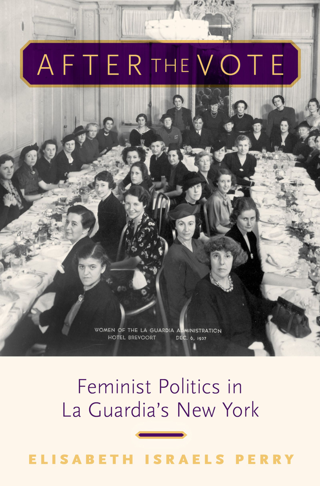 After the Vote Feminist Politics in La Guardia’s New York